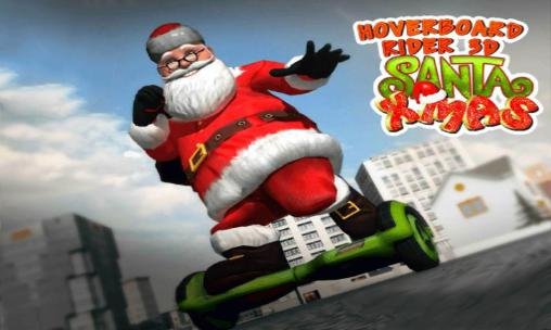 download Hoverboard rider 3D: Santa Xmas apk